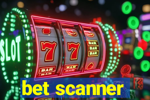 bet scanner