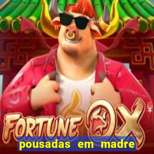 pousadas em madre de deus