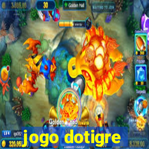 jogo dotigre