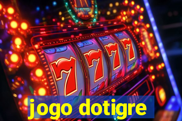 jogo dotigre