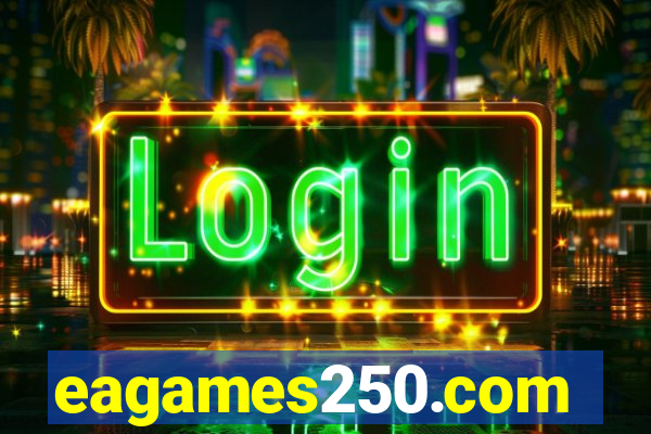 eagames250.com