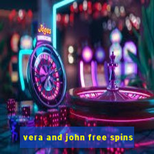 vera and john free spins