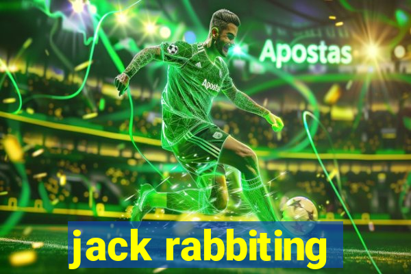 jack rabbiting