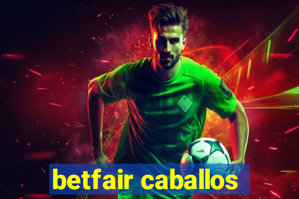 betfair caballos