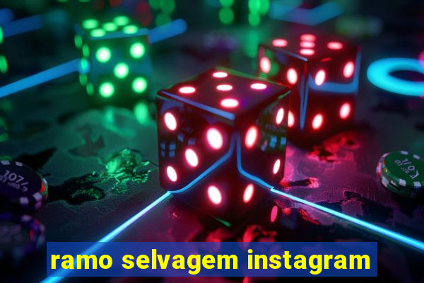 ramo selvagem instagram