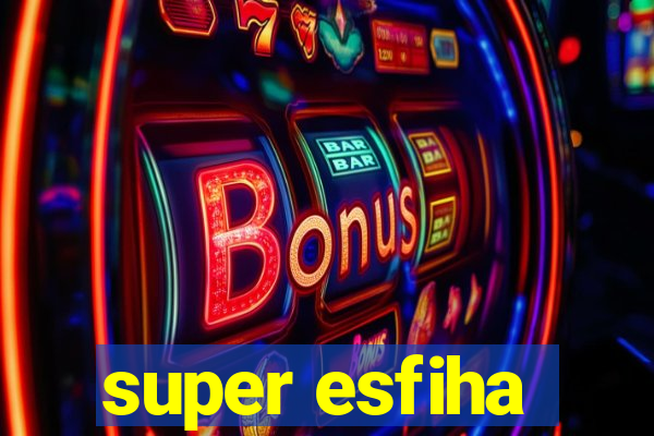 super esfiha