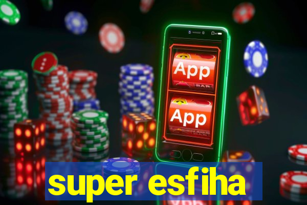 super esfiha