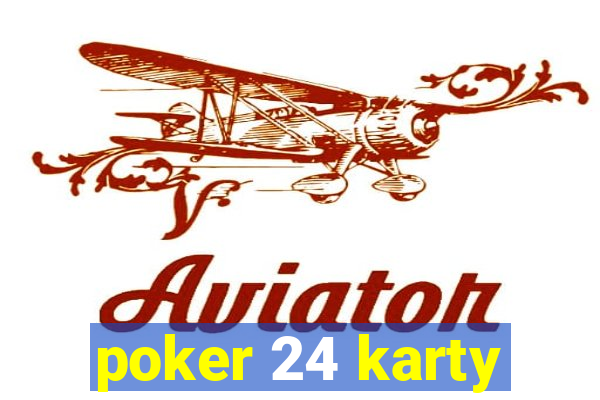 poker 24 karty