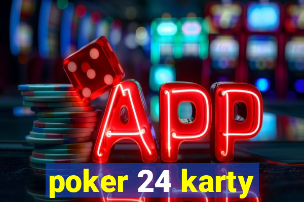 poker 24 karty