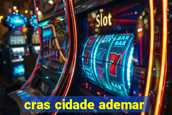 cras cidade ademar