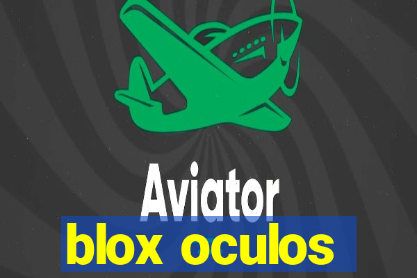 blox oculos