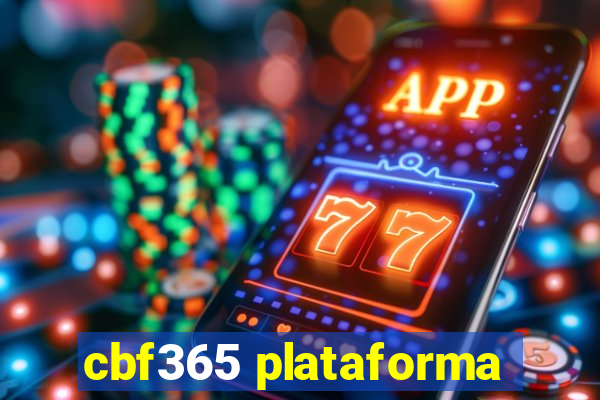 cbf365 plataforma