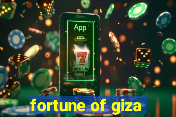 fortune of giza