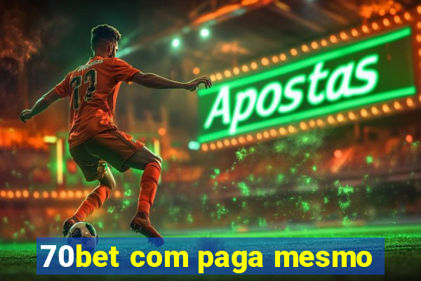 70bet com paga mesmo