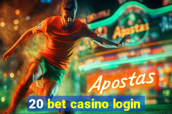 20 bet casino login