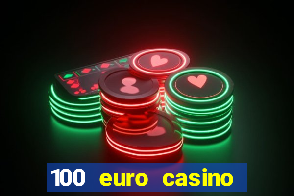 100 euro casino bonus ohne einzahlung