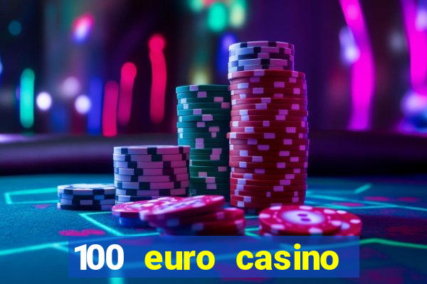 100 euro casino bonus ohne einzahlung