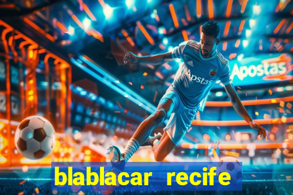 blablacar recife porto de galinhas