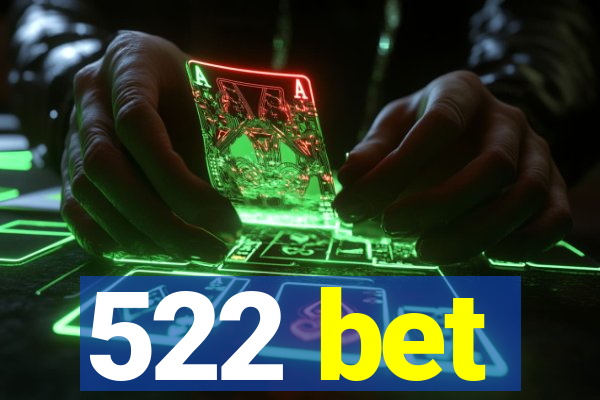 522 bet