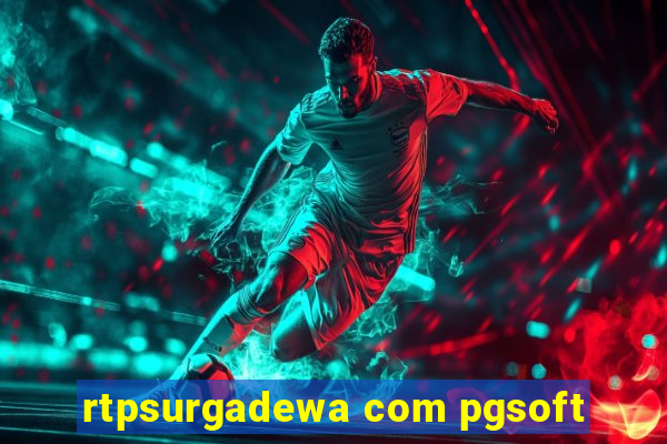 rtpsurgadewa com pgsoft