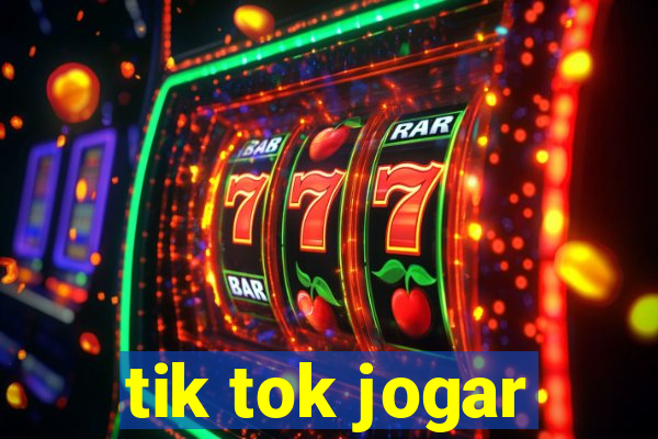 tik tok jogar