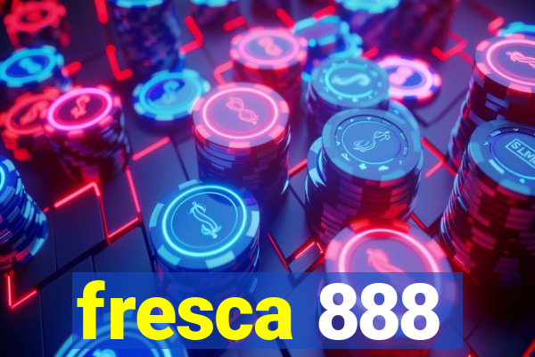 fresca 888