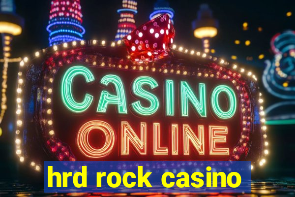 hrd rock casino