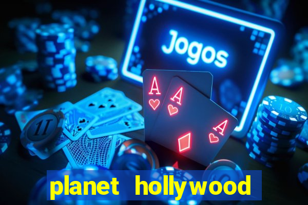 planet hollywood casino and hotel las vegas