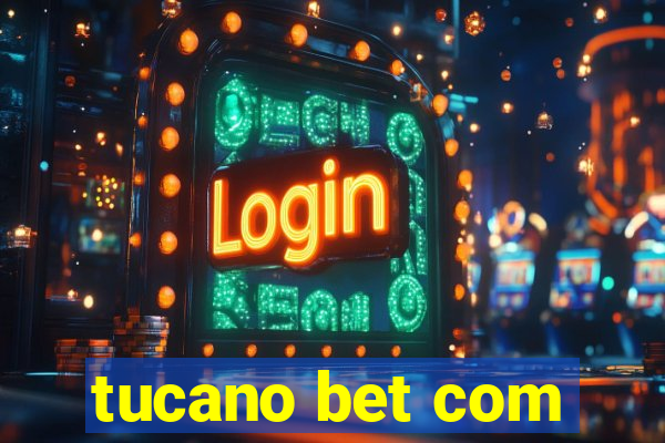 tucano bet com