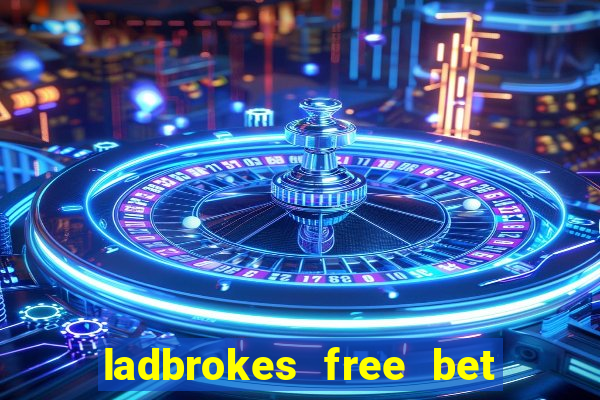 ladbrokes free bet codes existing customers