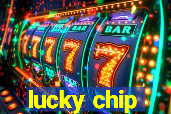 lucky chip