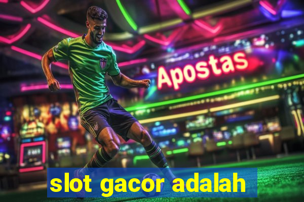 slot gacor adalah