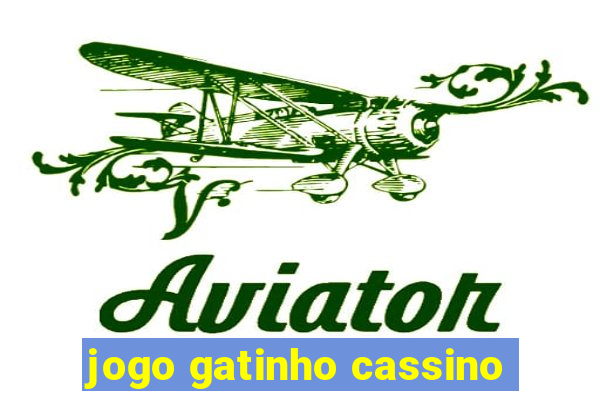 jogo gatinho cassino