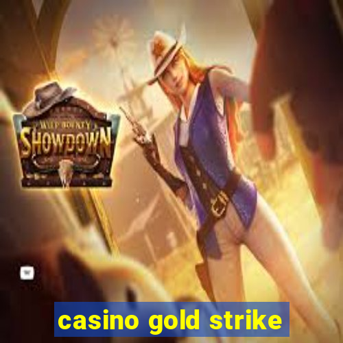 casino gold strike