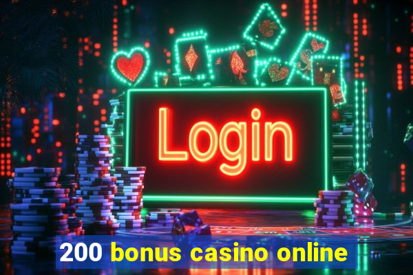 200 bonus casino online