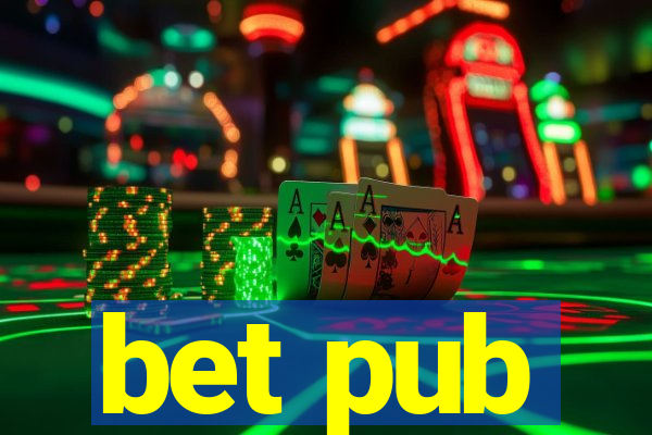 bet pub