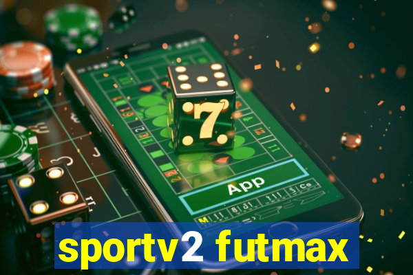 sportv2 futmax