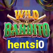 hentsi0