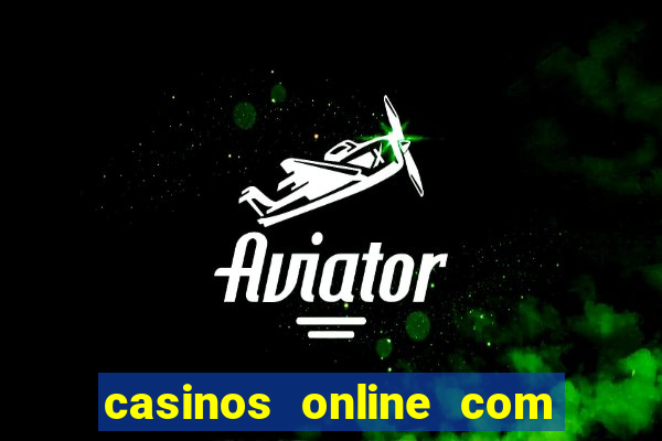 casinos online com bonus sem deposito