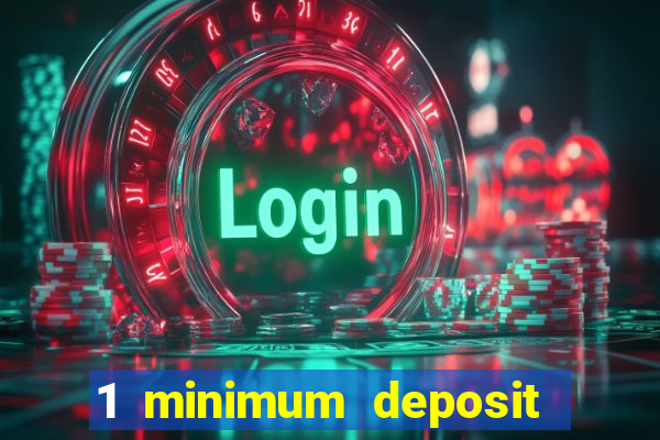 1 minimum deposit mobile casino canada