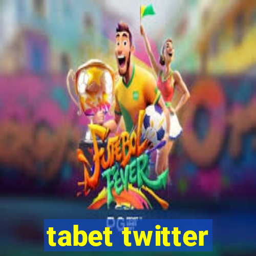 tabet twitter