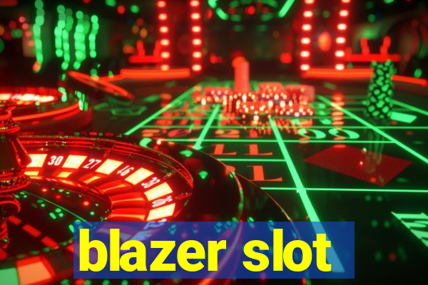 blazer slot