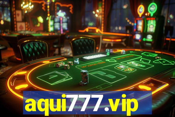 aqui777.vip