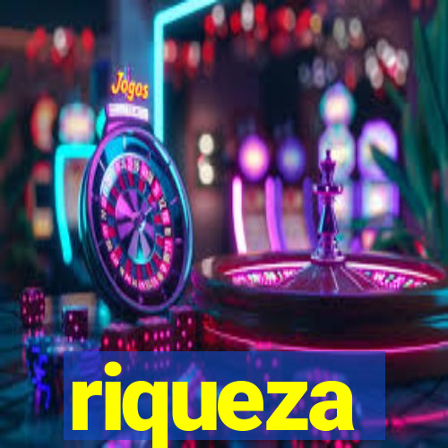 riqueza