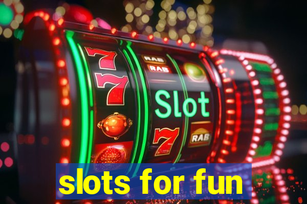 slots for fun