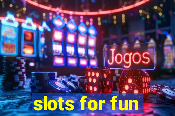 slots for fun