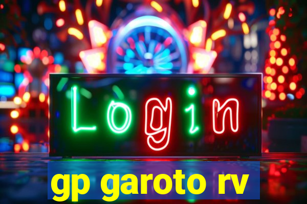 gp garoto rv