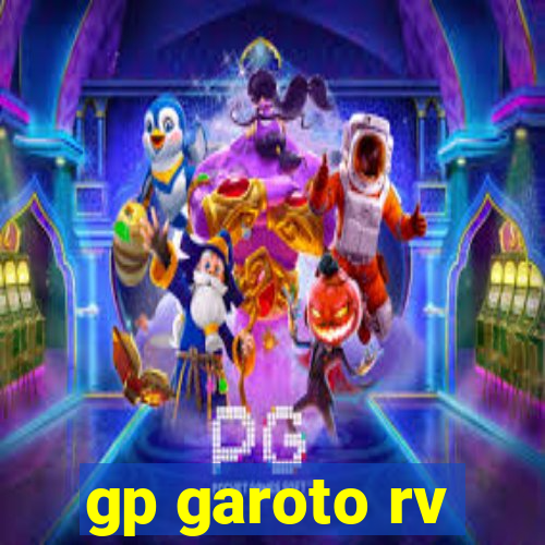 gp garoto rv