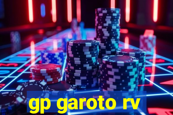 gp garoto rv