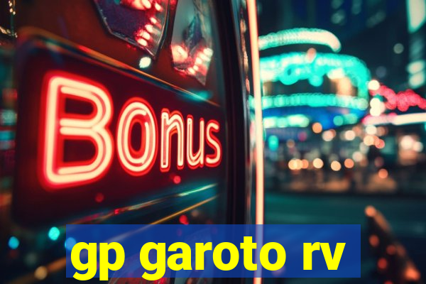 gp garoto rv